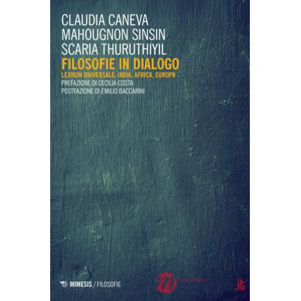 Filosofie in dialogo. Lexikon universale: India, Africa, Europa