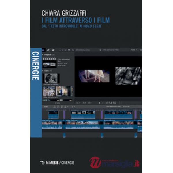 Film attraverso i film. Dal «testo introvabile» ai «video essay» (I)
