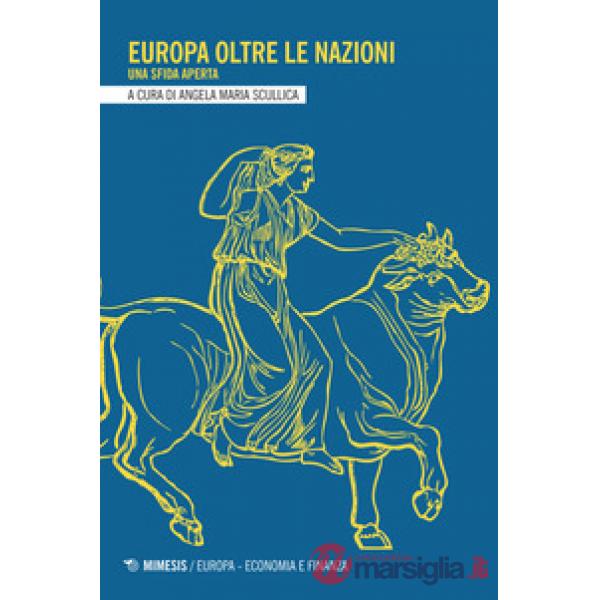 Europa oltre le nazioni. Una sfida aperta