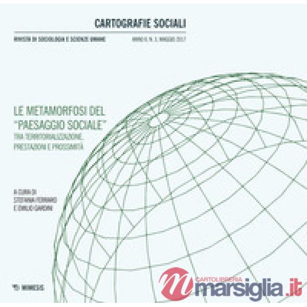 Cartografie sociali. Rivista di sociologia e scienze umane (2017). Vol. 3: Le metamorfosi del «paesaggio sociale» fra territoria