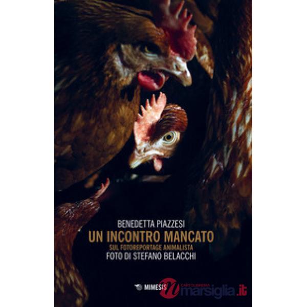 Incontro mancato. Sul fotoreportage animalista (Un)