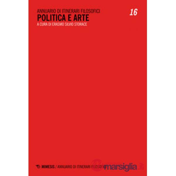 Politica e arte. Annuario di itinerari filosofici