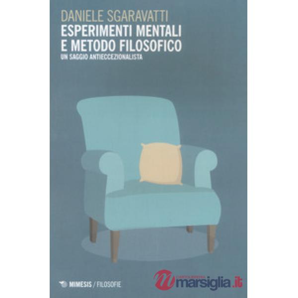 Esperimenti mentali e metodo filosofico. Un saggio antieccezionalista