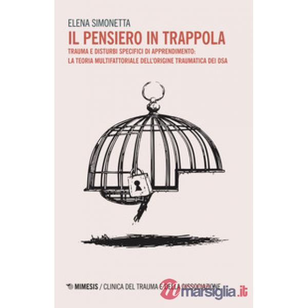Pensiero in trappola. Trauma e disturbi specifici di apprendimento: la teoria mu