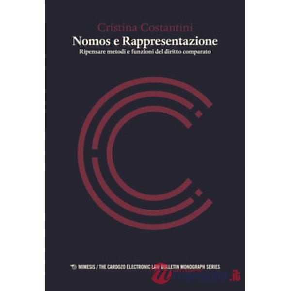 Nomos e rappresentazione. Ripensare metodi e funzioni del diritto comparato