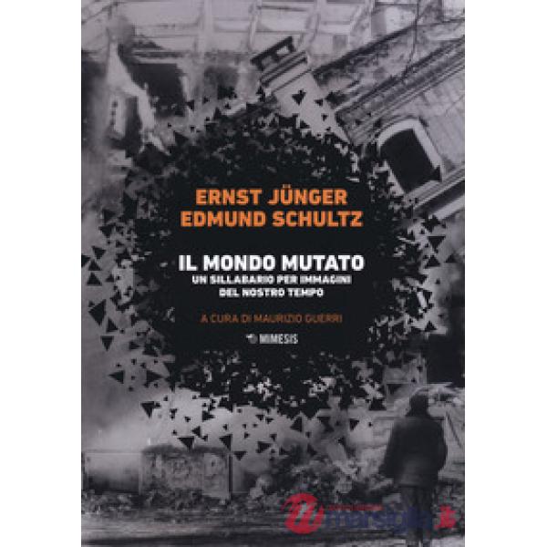 Mondo mutato. Un sillabario per immagini del nostro mondo (Il)