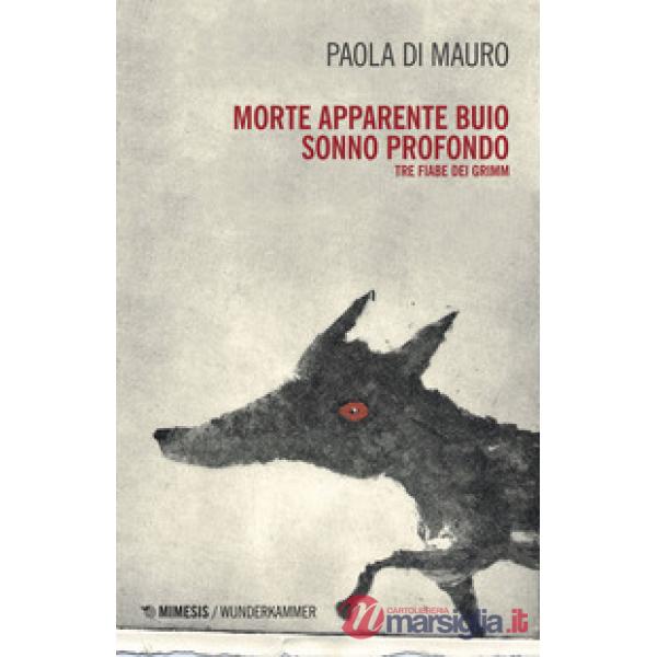 Morte apparente, buio, sonno profondo. Tre fiabe dei Grimm