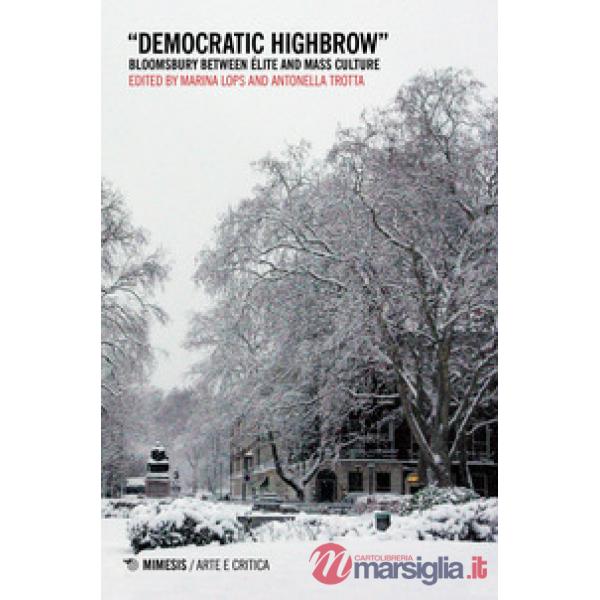 «Democratic highbrow». Bloomsbury between élite and mass culture