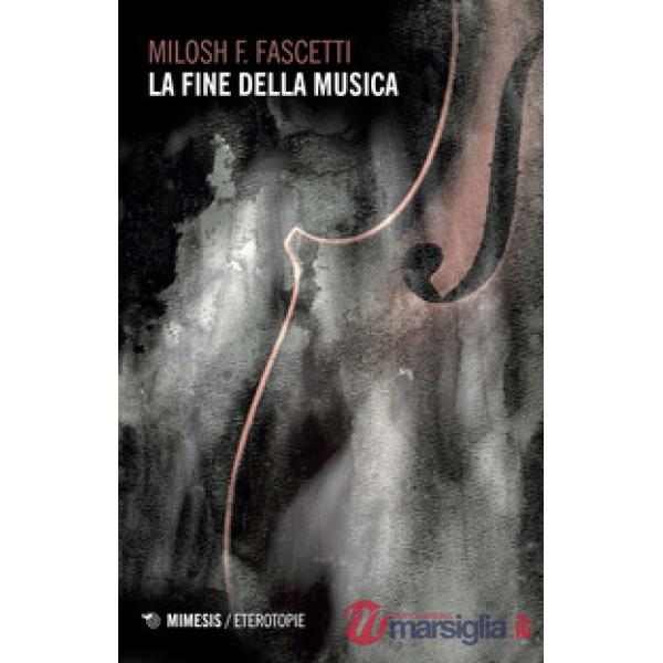 Fine della musica (La)