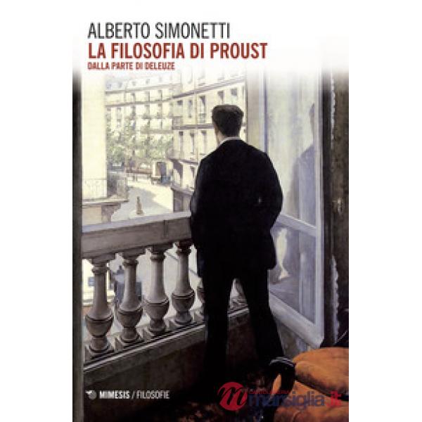 Filosofia di Proust. Dalla parte di Deleuze (La)