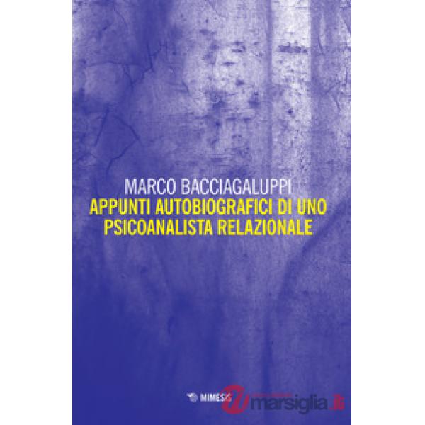 Appunti autobiografici di uno psicoanalista relazionale