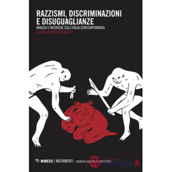 Razzismi, discriminazioni e disuguaglianze. Analisi e ricerche sull'Italia conte