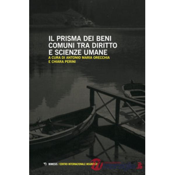 Prisma dei beni comuni tra diritto e scienze umane (Il)