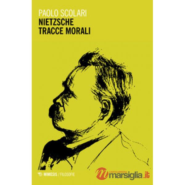 Nietzsche. Tracce morali