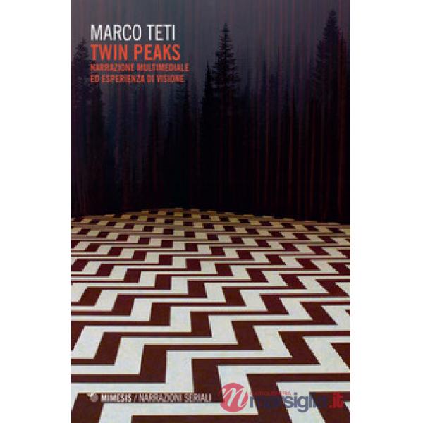 Twin Peaks. Narrazione multimediale ed esperienza di visione