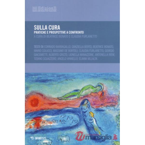 Sulla cura. Pratiche e prospettive a confronto