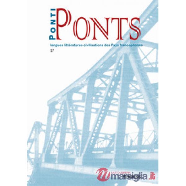 Ponti-Ponts. Langues littératures civilisations des pays francophones. Vol. 17
