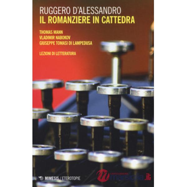 Romanziere in cattedra. Thomas Mann, Vladimir Nabokov, Giuseppe Tomasi di Lamped