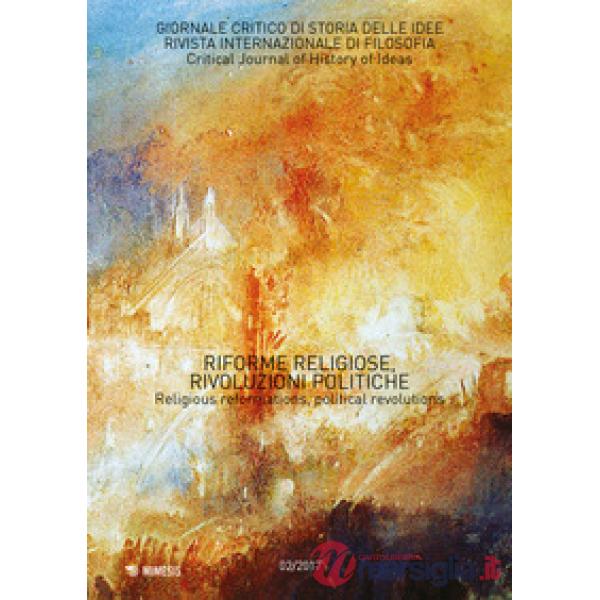 Giornale critico di storia delle idee (2017). Vol. 2: Riforme religiose, rivoluz