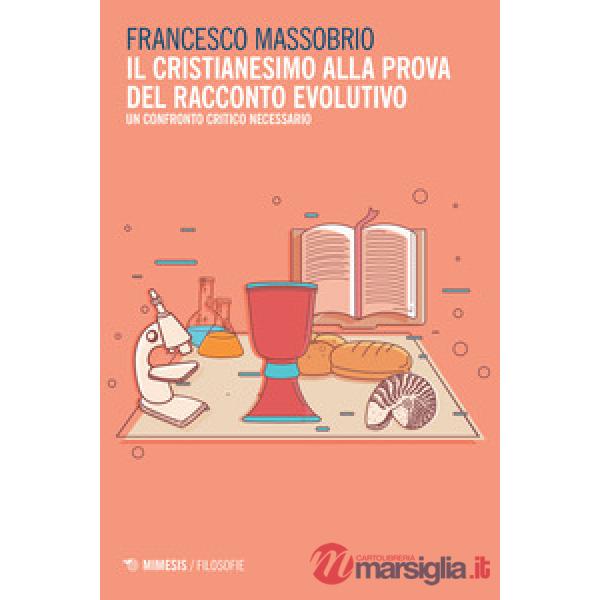 Cristianesimo alla prova del racconto evolutivo. Un confronto critico necessario