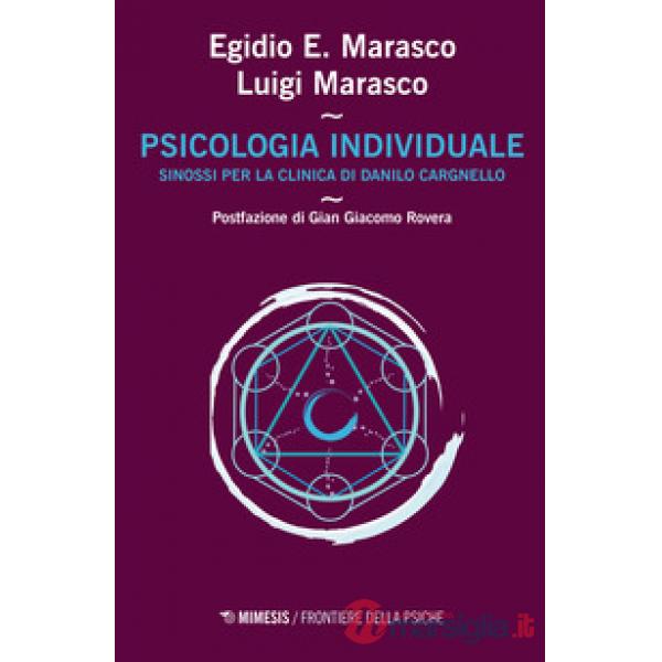 Psicologia individuale. Sinossi per la clinica di Danilo Cargnello