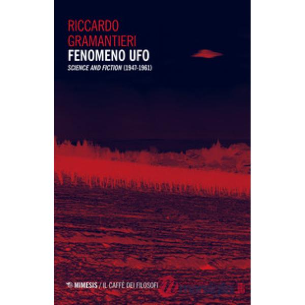 Fenomeno ufo. «Science and fiction» (1947-1961)