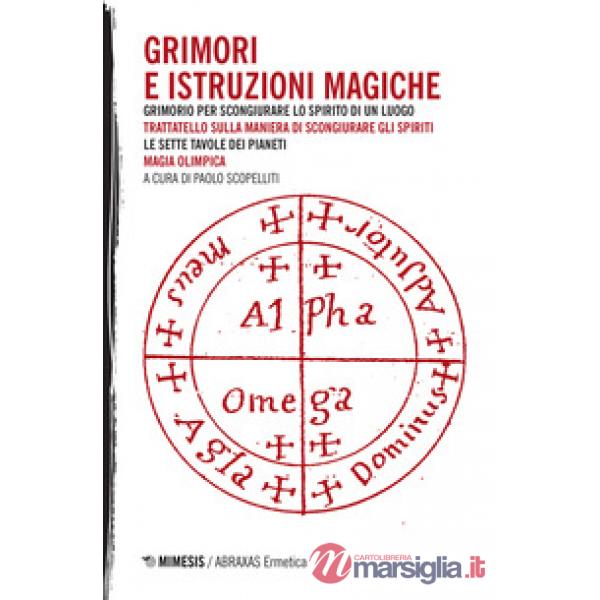 Grimori e istruzioni magiche: Grimorio per scongiurare lo spirito di un luogo-Trattatello sulla maniera di scongiurare gli spiri