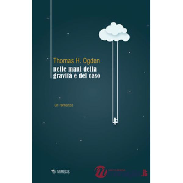 Nelle mani della gravità e del caso