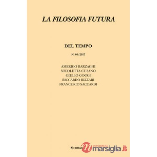 Filosofia futura (2017) (La). Vol. 9: Del tempo