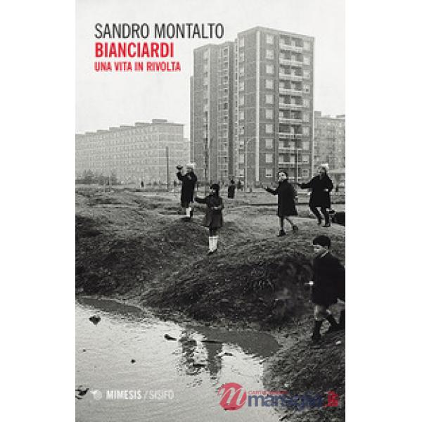 Bianciardi. Una vita in rivolta
