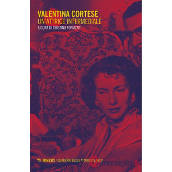 Valentina Cortese. Un'attrice intermediale