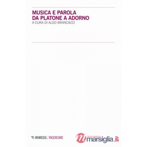 Musica e parola da Platone a Adorno