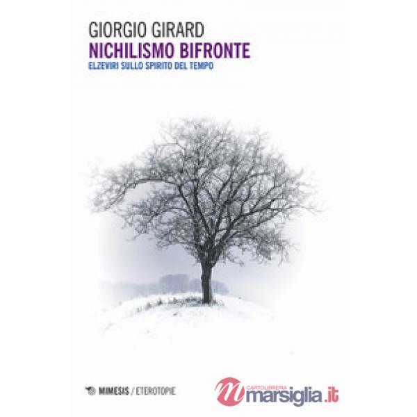 Nichilismo bifronte. Elzeviri sullo spirito del tempo