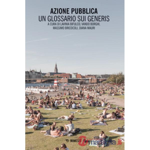 Azione pubblica. Un glossario Sui Generis