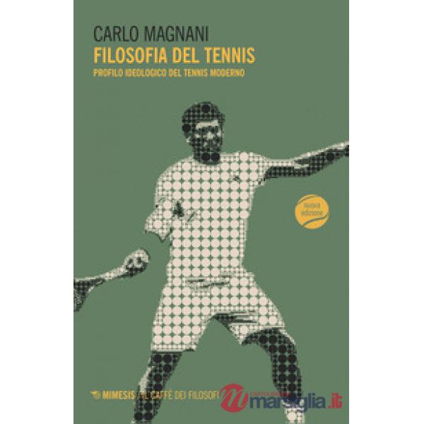 Filosofia del tennis. Profilo ideologico del tennis moderno
