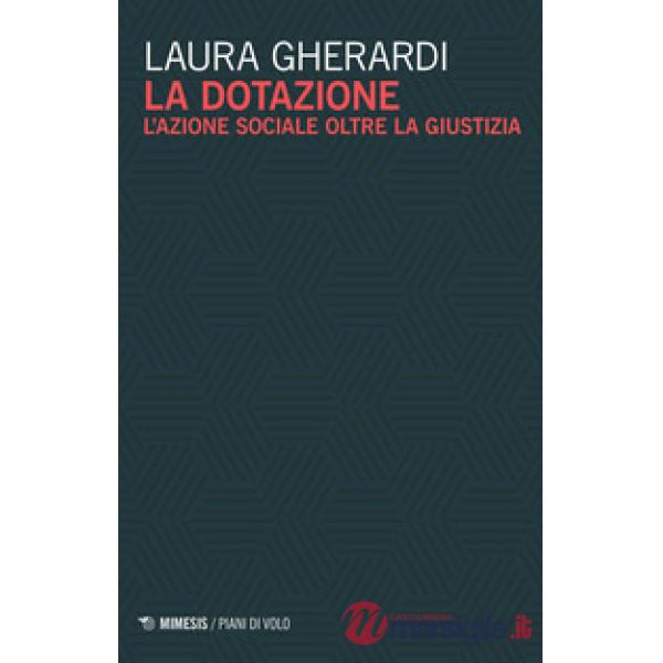 Dotazione. L'azione sociale oltre la giustizia (La)