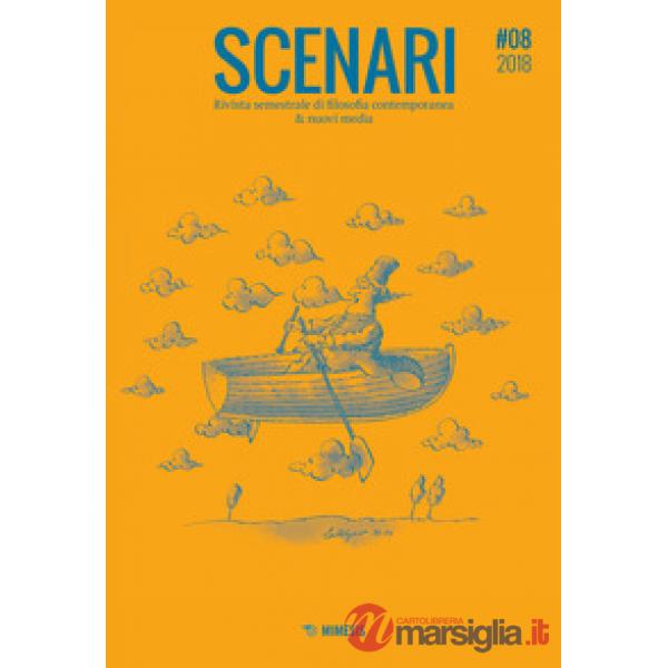 Scenari. Rivista semestrale di filosofia contemporanea & nuovi media (2018). Vol