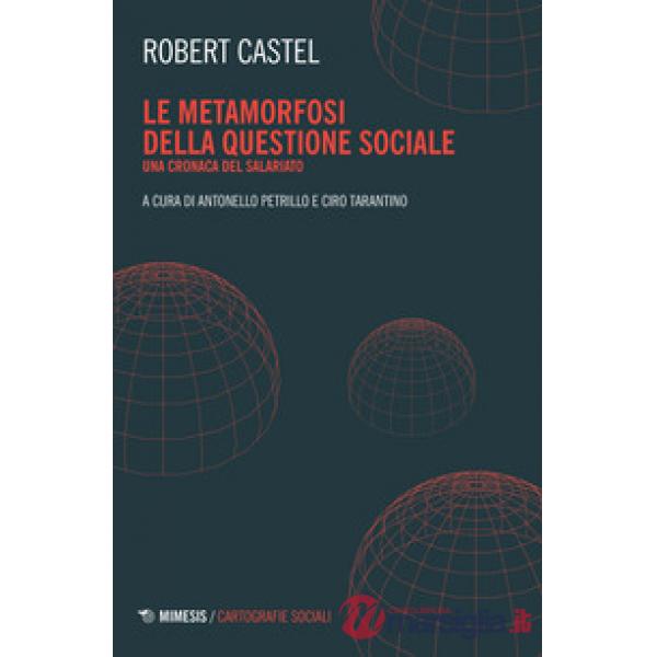 Metamorfosi della questione sociale (La)