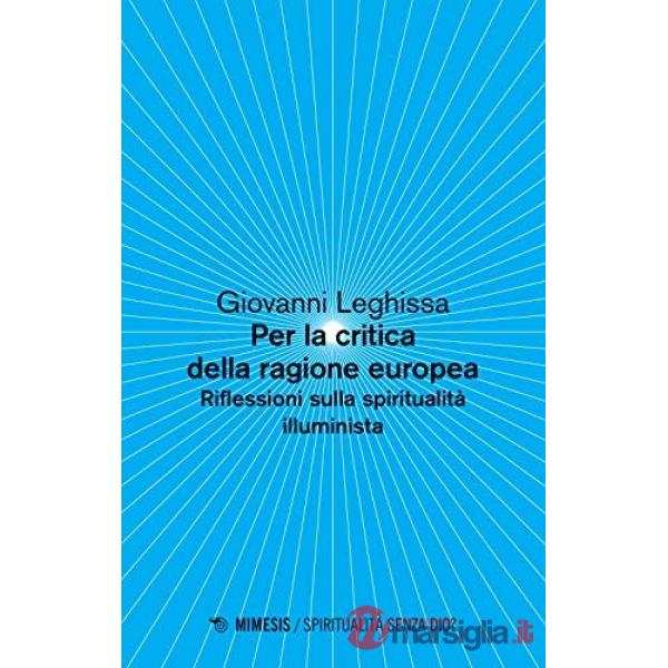 Per la critica della ragione europea. Riflessioni sulla spiritualità illuminista