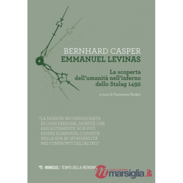 Emmanuel Levinas. La scoperta dell'umanità nell'inferno dello Stalag 1492