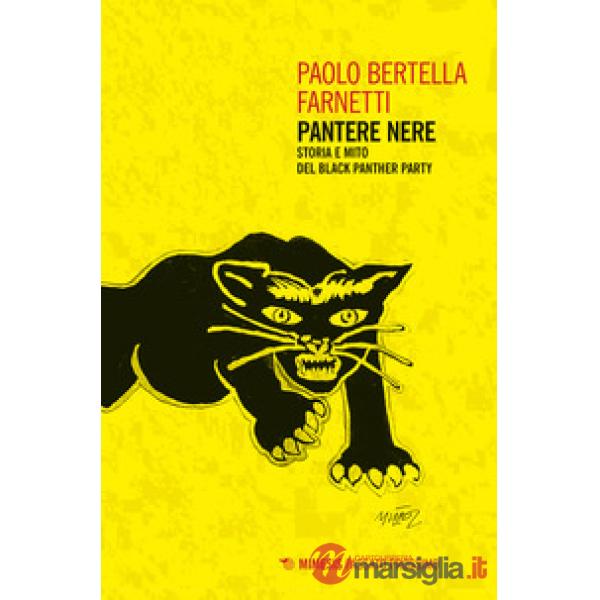 Pantere nere. Storia e mito del Black Panther Party