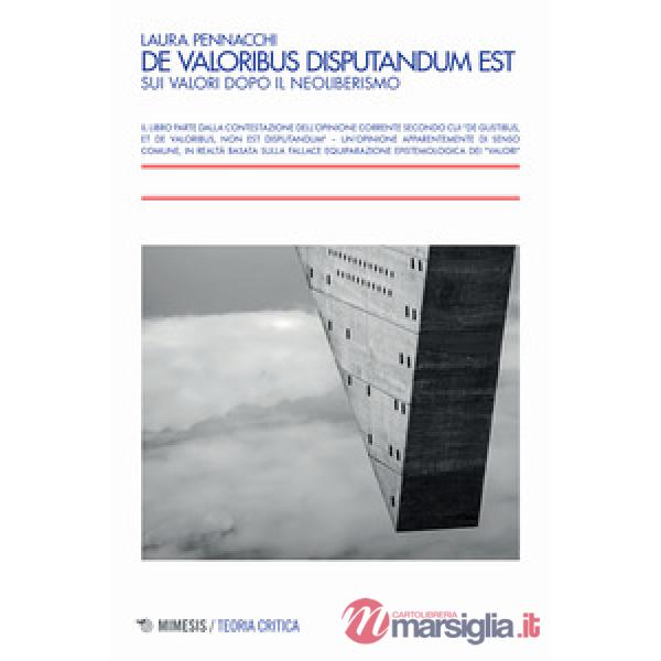 De valoribus disputandum est. Sui valori dopo il neoliberismo
