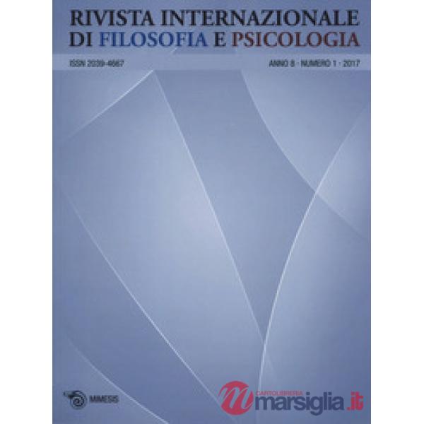 Rivista internazionale di filosofia e psicologia (2017). Vol. 1