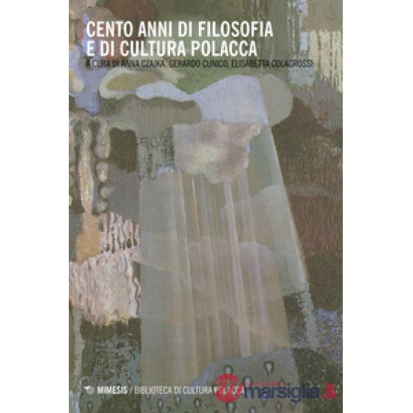 Cento anni di filosofia e di cultura polacca