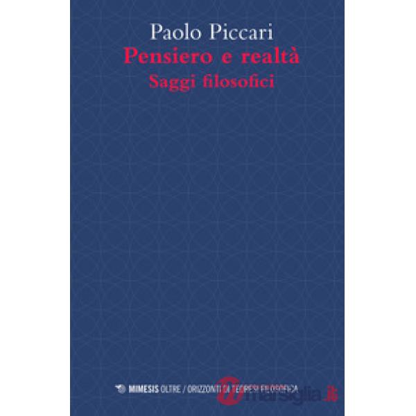 Pensiero e realtà. Saggi filosofici