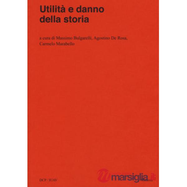 Utilità e danno della storia