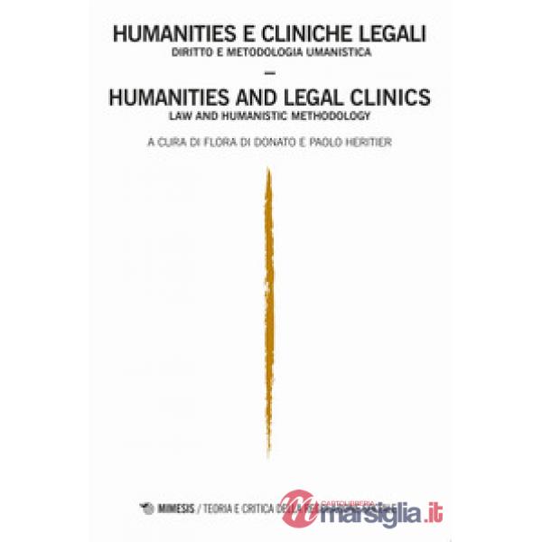 Humanities e cliniche legali. Diritto e metodologia umanistica-Humanities e lega