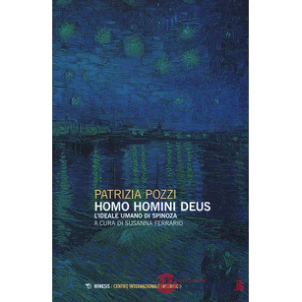Homo homini deus. L'ideale umano di Spinoza