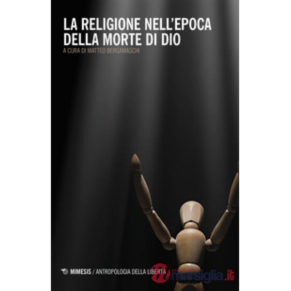 Religione nell'epoca della morte di Dio (La)