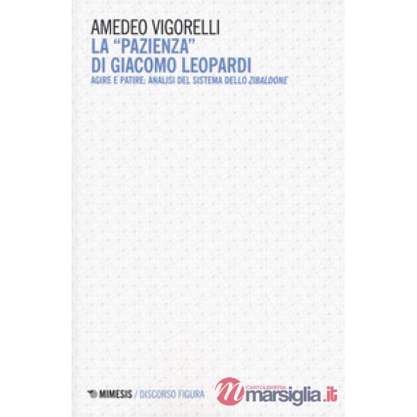 «pazienza» di Giacomo Leopardi. Agire e patire: analisi del sistema dello Zibald